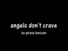 my songs #angels don't crave