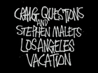 Craig and Steves L.A. Vacation