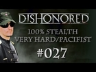 Dishonored playthrough / walkthrough [Stealth/Pacifist] #027: The River Krust Pearl Betrayal