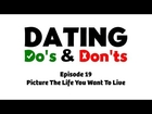 Picture The Life You Want To Live - Dating Do's & Don'ts E19 - Rabbi Manis Friedman