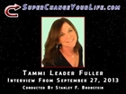 Stanley Bronstein Interviews Tammi Leader Fuller  - SuperChangeYourLife.com