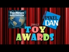 Toy News International & Pixel Dan present The 2012 Toy Awards - Awards Presentation