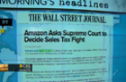 Headlines: Amazon Takes Tax Fight to Supreme Court