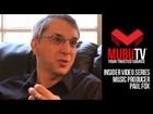 MUBUTV: Insider Video Series Episode #15 Record Producer Paul Fox Pt.1