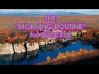 You Need a Success Based Morning Routine to Succeed! Recorded at Mohonk Mountain