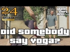 GTA 5 - GTA V Did Somebody Say Yoga? Mission Let's Play Walkthrough EP24 Part 24 HD 1080p