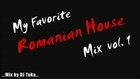 My Favorite Romanian House Mix #1 -mixed by DJ Taka- Romanian House,Latin House,etc...